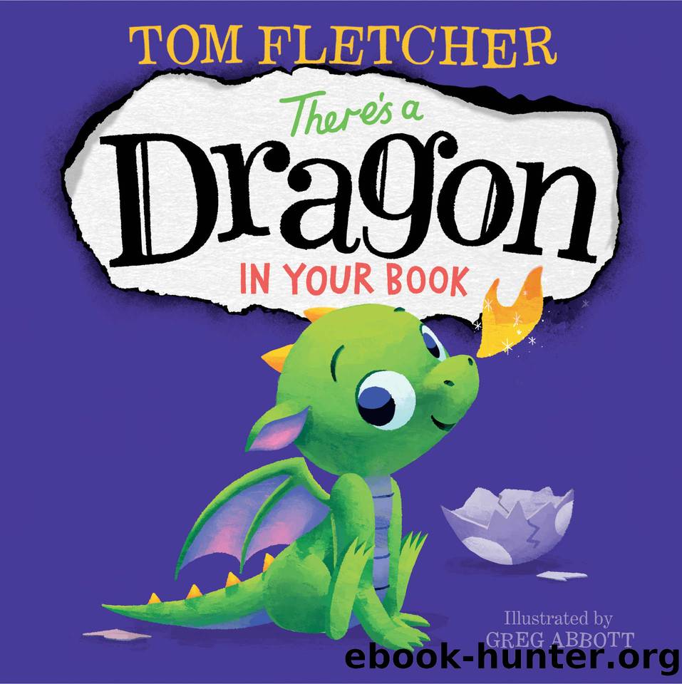 There's a Dragon in Your Book by Fletcher Tom