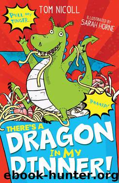 There's a Dragon in my Dinner! by Tom Nicoll