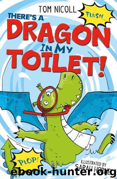 There's a Dragon in my Toilet! by Tom Nicoll
