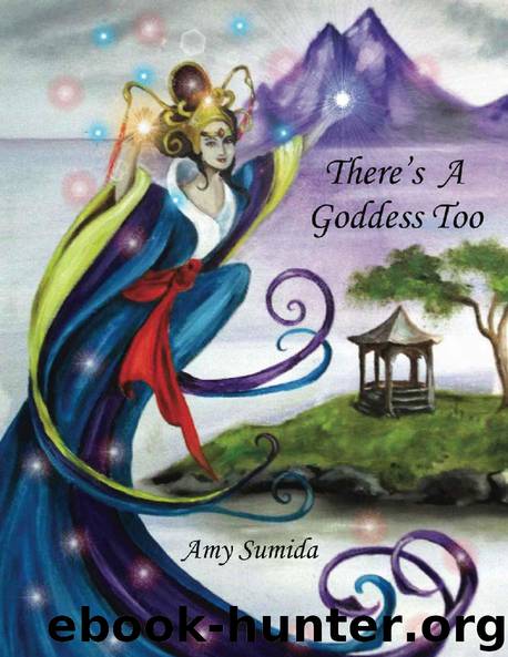 There's a Goddess Too by Amy Sumida