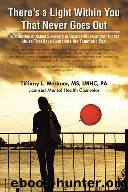 There's a Light Within You That Never Goes Out by Tiffany L. Werhner MS LMHC PA