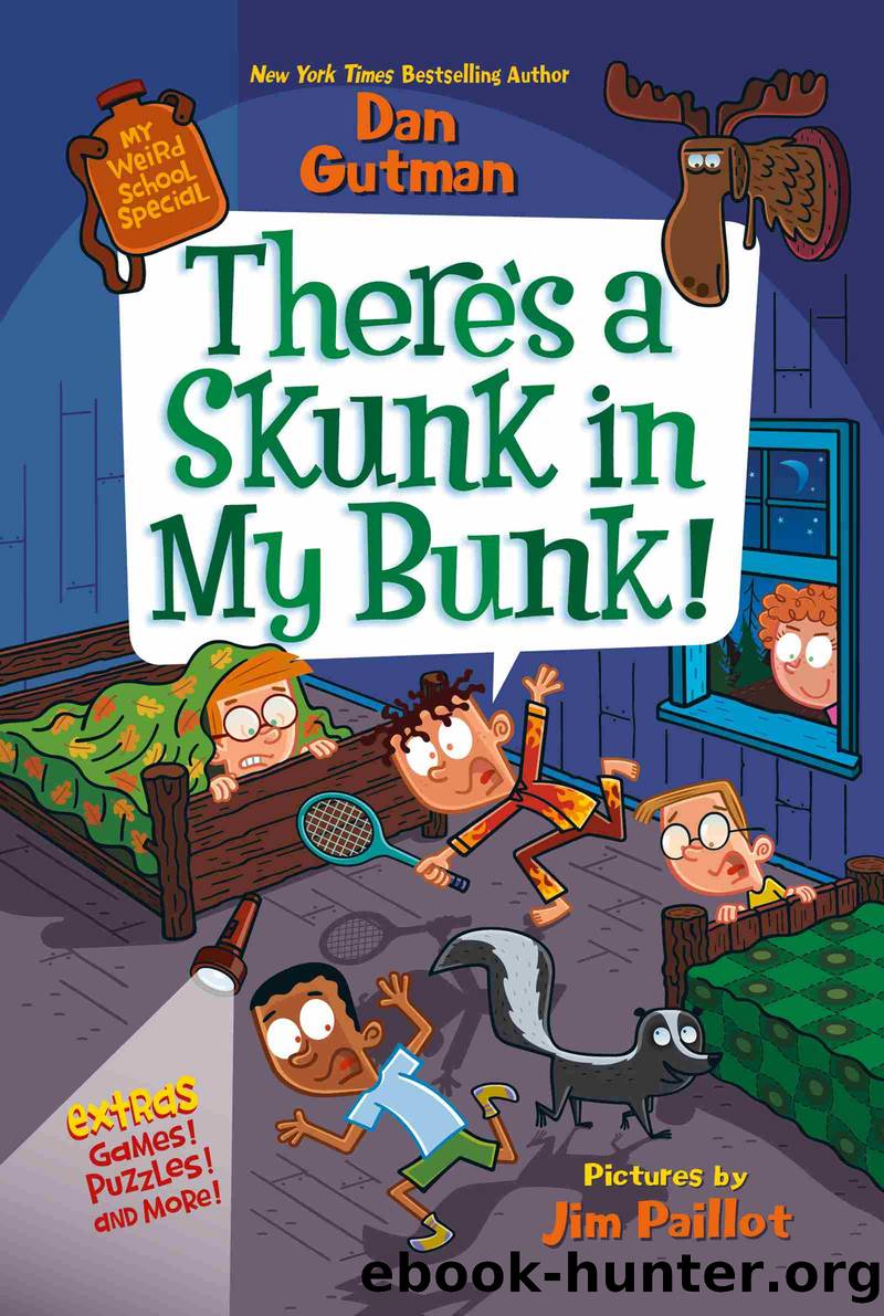 There's a Skunk in My Bunk! by Dan Gutman