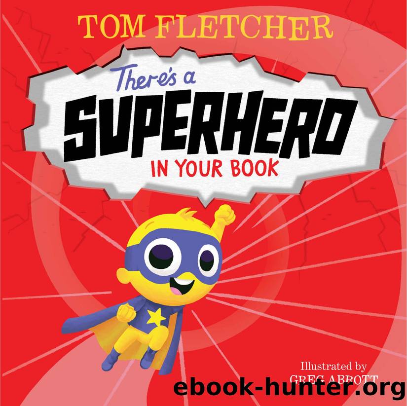 There's a Superhero in Your Book (Who's In Your Book?) by Tom Fletcher