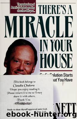 There's a miracle in your house : God's solution starts with what you have by Barnett Tommy