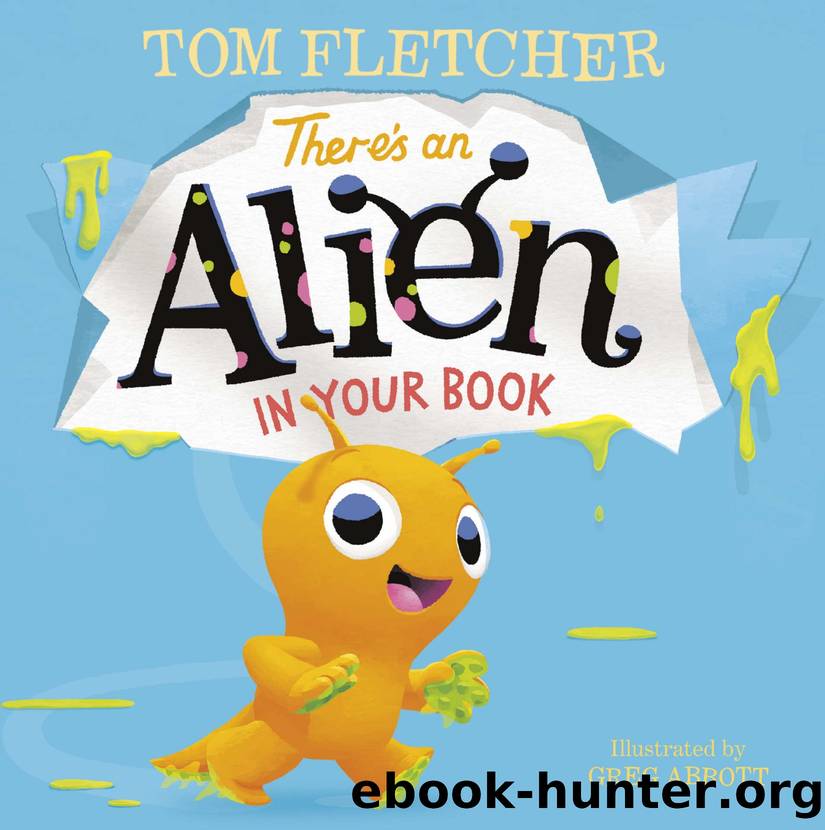 There's an Alien in Your Book (Who's In Your Book?) by Tom Fletcher