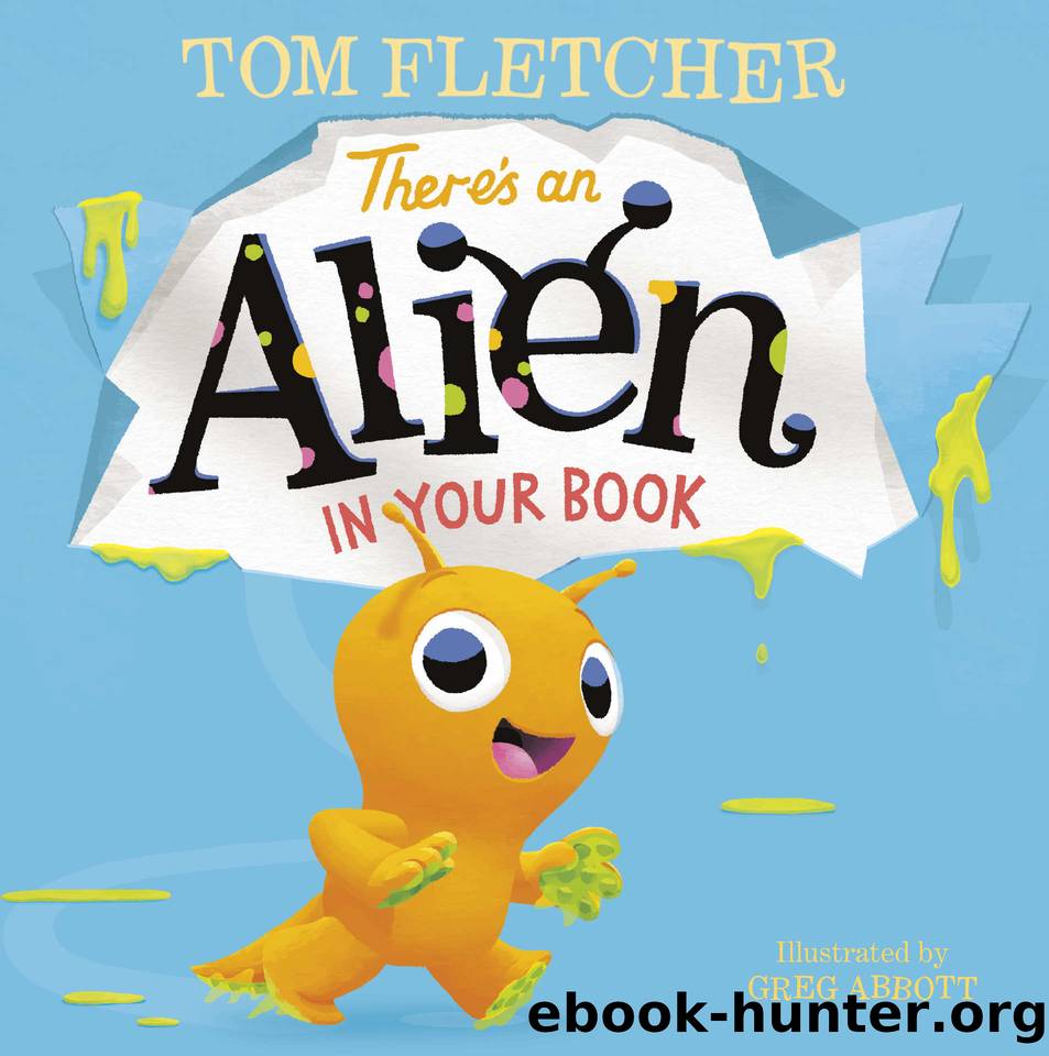 There's an Alien in Your Book by Fletcher Tom