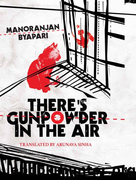 Thereâs Gunpowder in the Air by Manoranjan Byapari