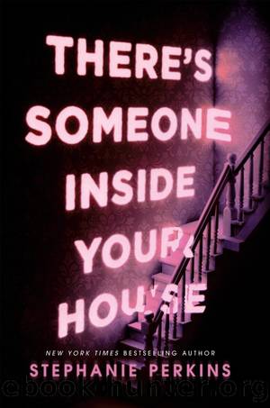 Thereâs Someone Inside Your House by Stephanie Perkins