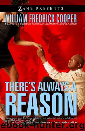 There’s Always a Reason by William Fredrick Cooper