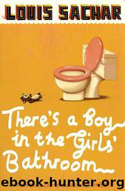 There’s a Boy in the Girls’ Bathroom by Louis Sachar
