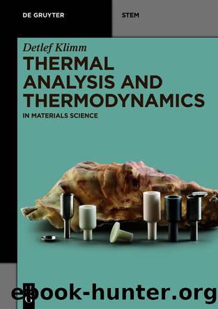 Thermal Analysis and Thermodynamics by Detlef Klimm