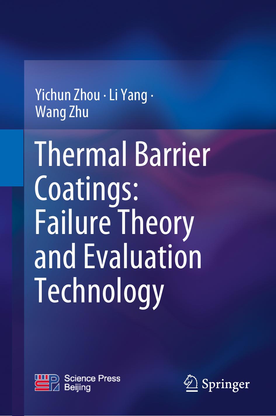 Thermal Barrier Coatings: Failure Theory and Evaluation Technology by Yichun Zhou Li Yang Wang Zhu
