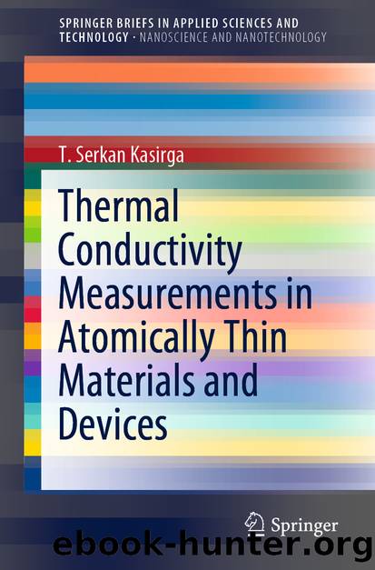 Thermal Conductivity Measurements in Atomically Thin Materials and Devices by T. Serkan Kasirga