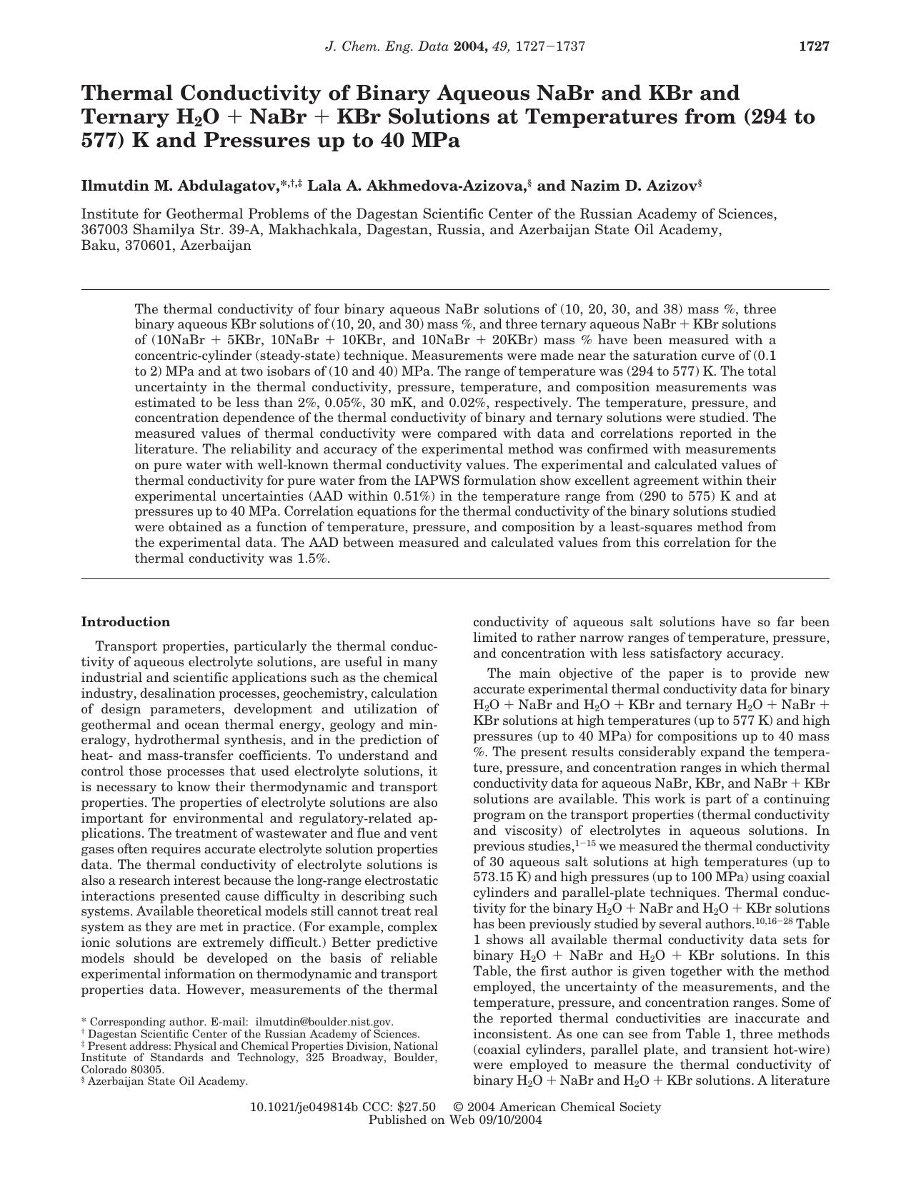 Thermal Conductivity of Binary Aqueous NaBr and KBr and Ternary H2O + NaBr + KBr Solutions at Temperatures from (294 to 577) K and Pressures up to 40 MPa by Ilmutdin M. Abdulagatov * Lala A. Akhmedova-Azizova s and Nazim D. Azizovs