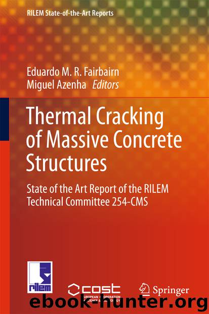Thermal Cracking of Massive Concrete Structures by Eduardo M.R. Fairbairn & Miguel Azenha