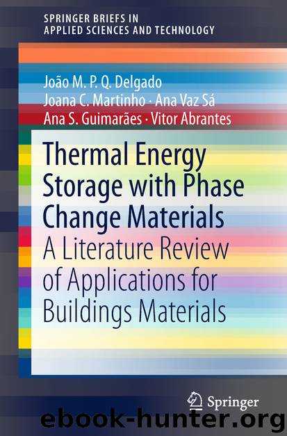 Thermal Energy Storage with Phase Change Materials by João M. P. Q. Delgado & Joana C. Martinho & Ana Vaz Sá & Ana S. Guimarães & Vitor Abrantes