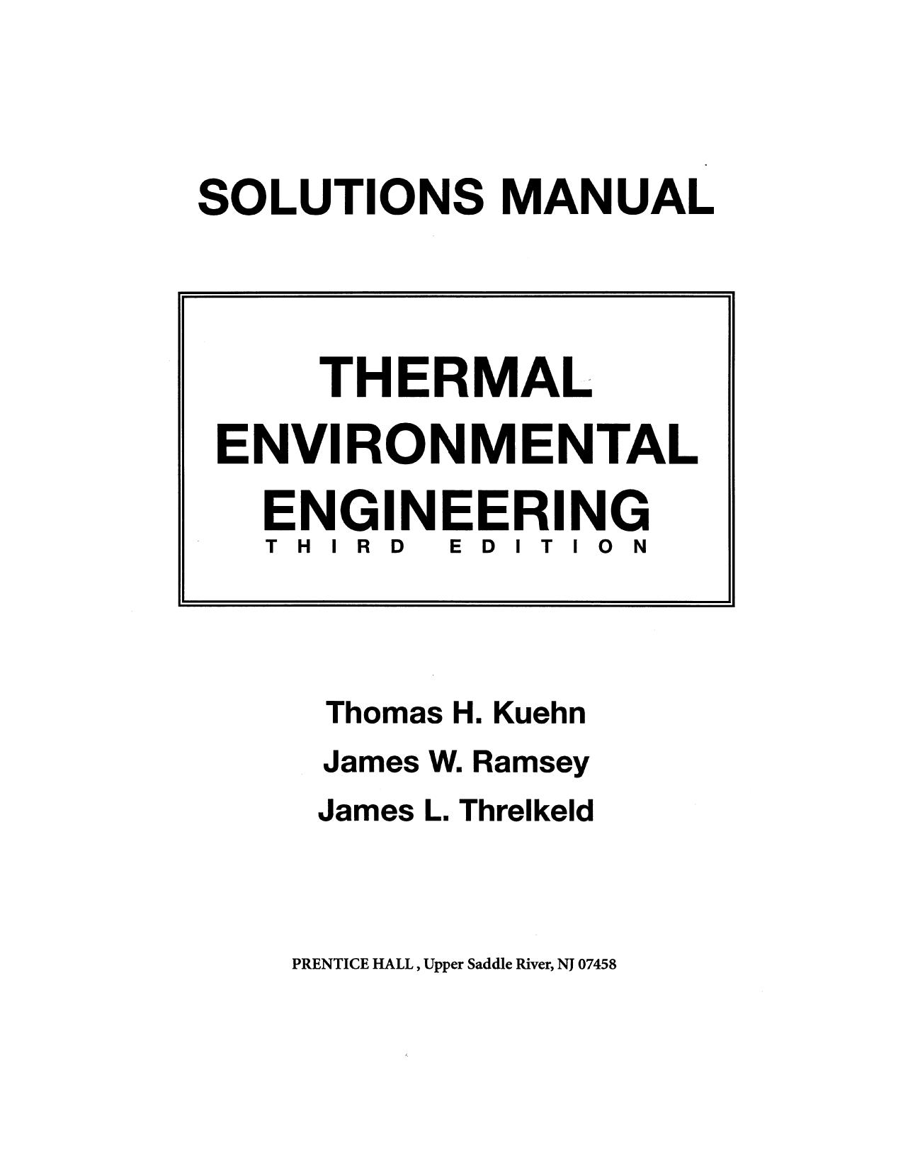 Thermal Environmental Engineering. Solutions Manual by Thomas H. Kuehn James W. Ramsey James L.Threlkeld