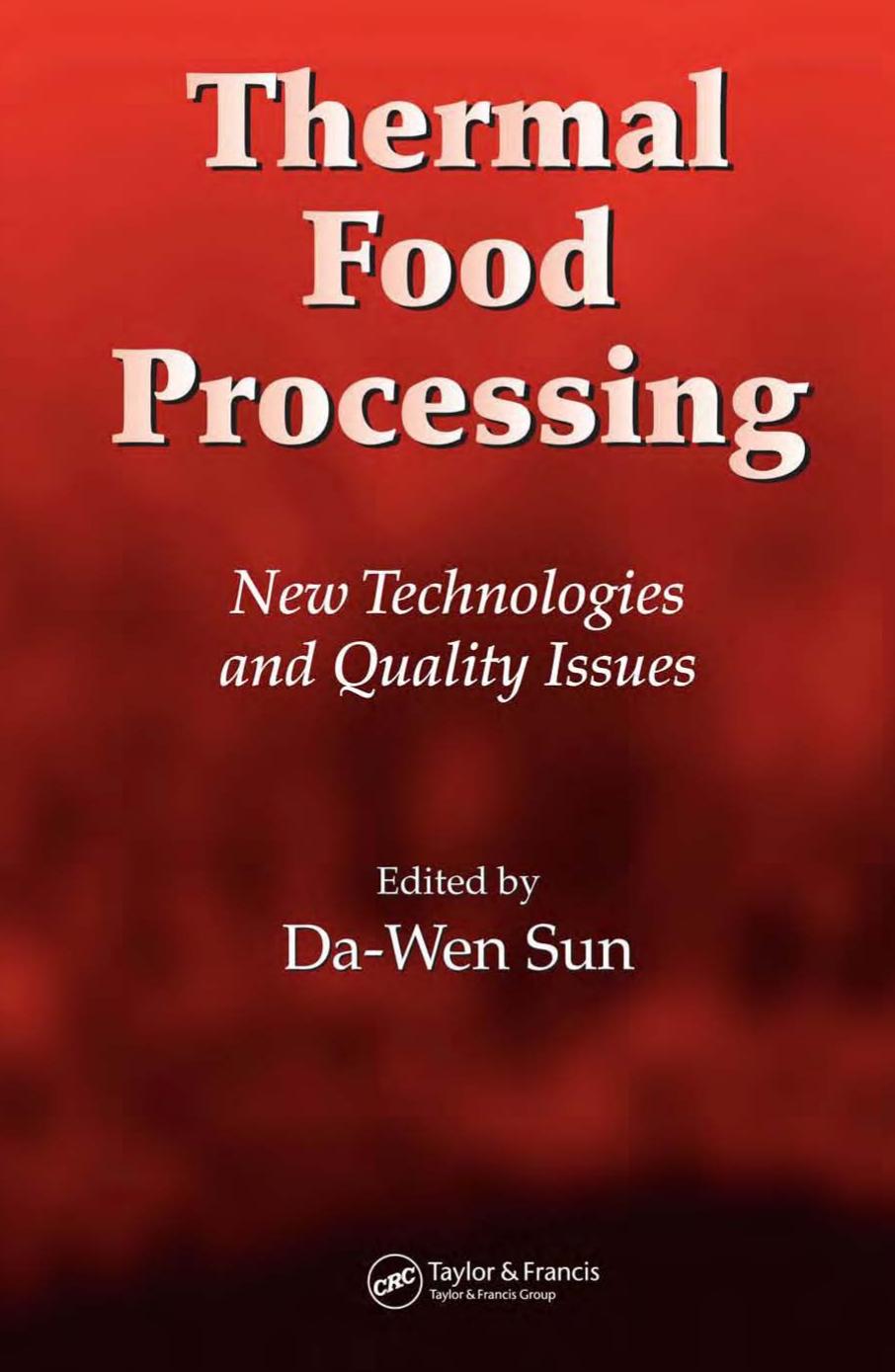 Thermal Food Processing New Technologies and Quality Issues by Da-Wen Sun