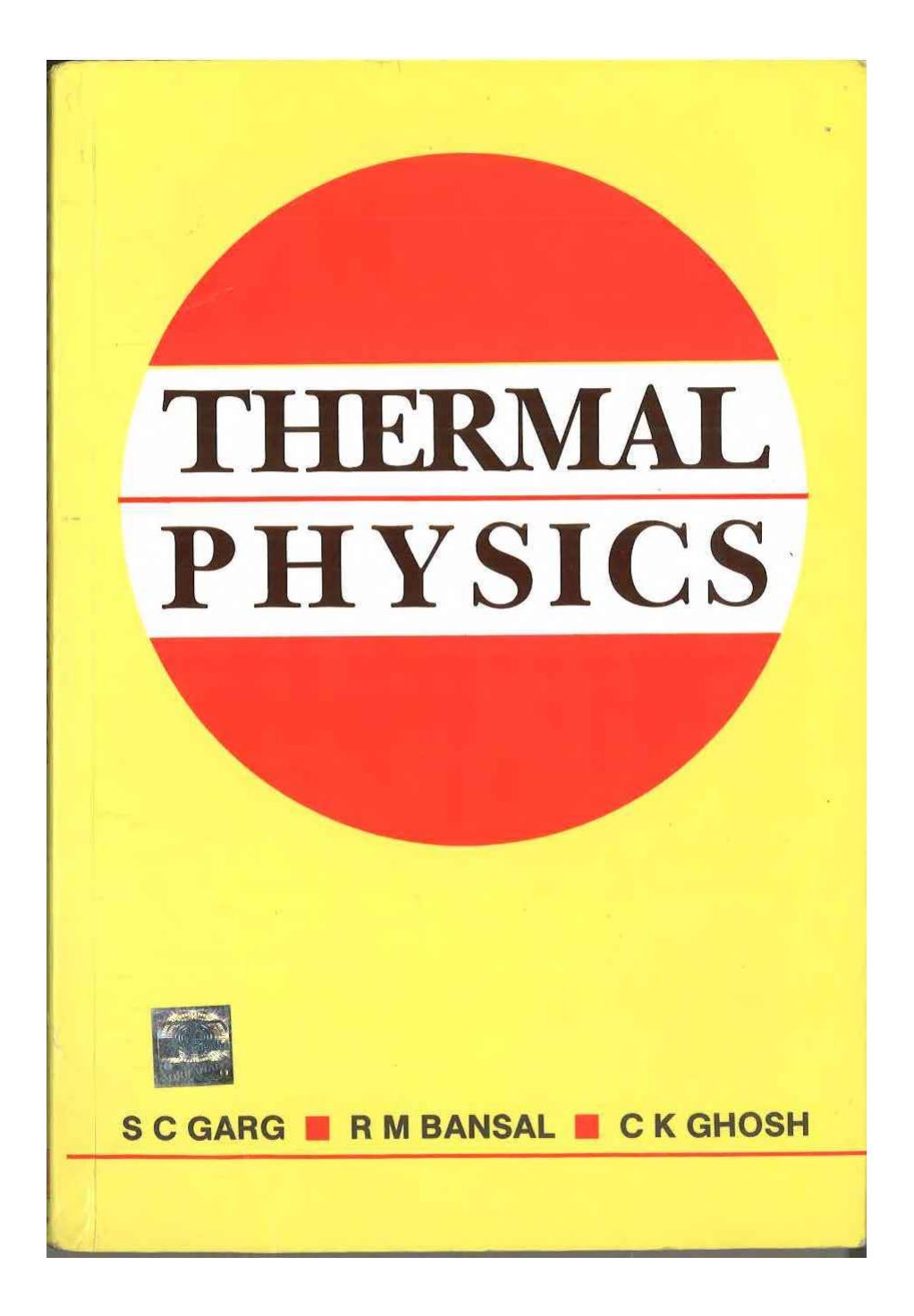 Thermal Physics: Kinetic Theory, Thermodynamics and Statistical mechanics Ed 2 by Unknow