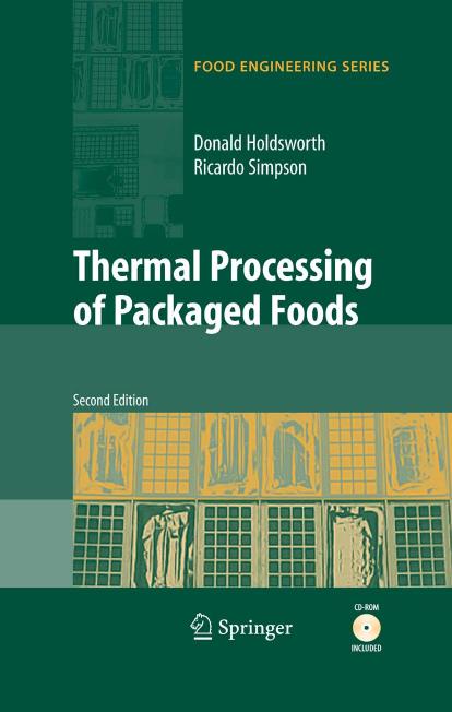 Thermal Processing of Packaged Foods (Food Engineering Series) (Food Engineering Series) by S. Donald Holdsworth Ricardo Simpson