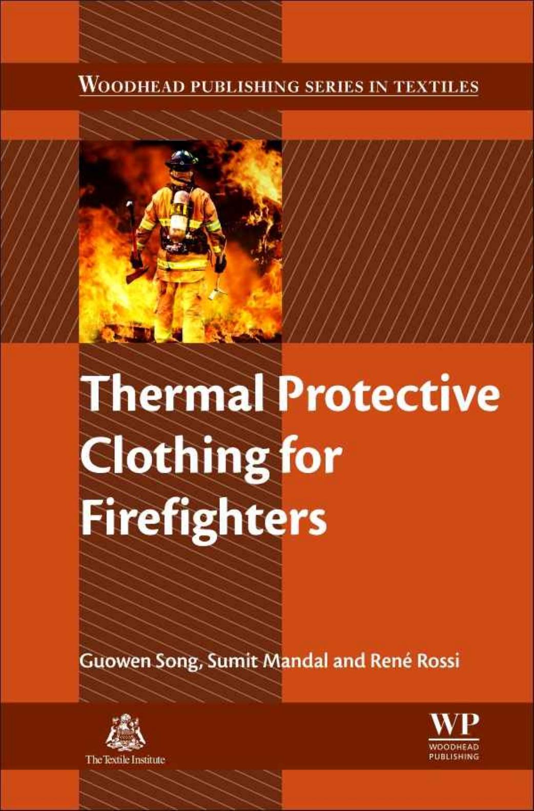 Thermal Protective Clothing for Firefighters by Guowen Song Sumit Mandal René Rossi