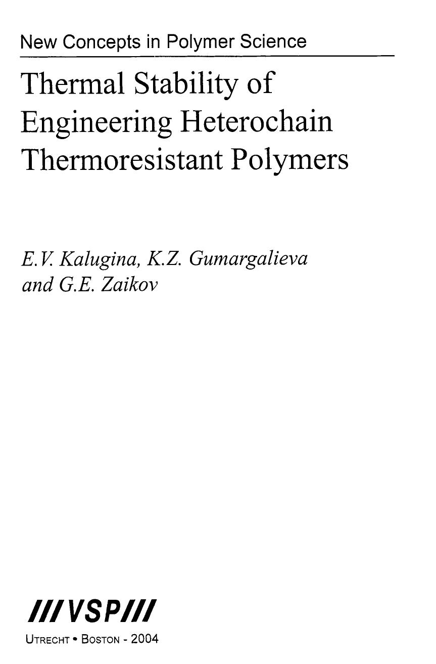 Thermal Stability of Engineering Heterochain Thermoresistant Polymers (New Concepts in Polymer Science) by E. V. Kalugina K. Z. Gumargalieva Gennadifi Efremovich Zaikov