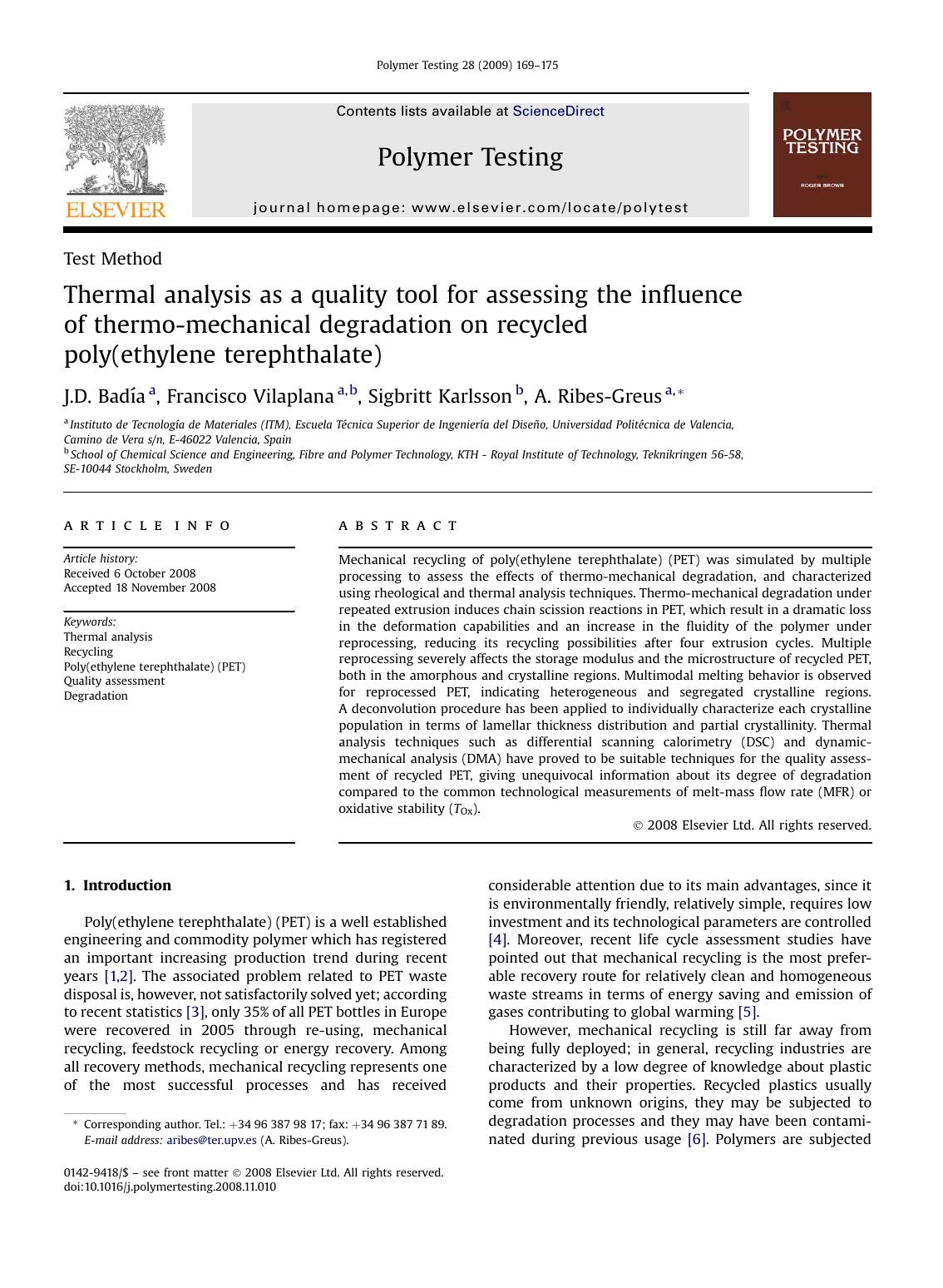 Thermal analysis as a quality tool for assessing the influence of thermo-mechanical degradation on recycled poly(ethylene terephthalate) by J.D. BadIa; Francisco Vilaplana; Sigbritt Karlsson; A. Ribes-Greus