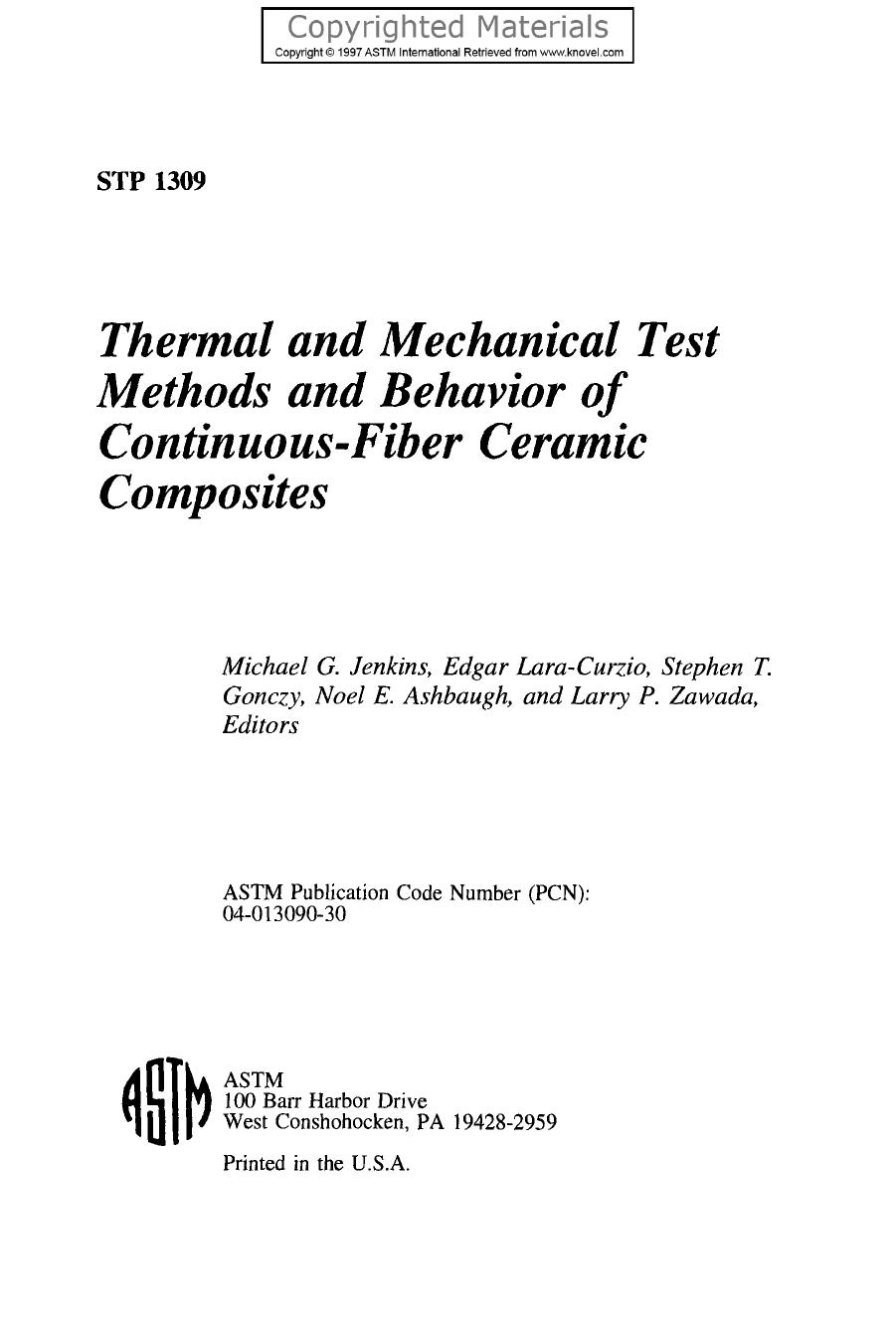 Thermal and Mechanical Test Methods and Behavior of Continuous-Fiber Ceramic Composites by Michael G. Jenkins