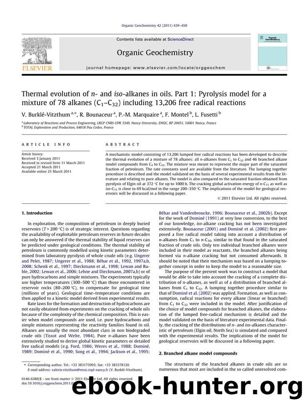 Thermal evolution of n- and iso-alkanes in oils. Part 1: Pyrolysis model for a mixture of 78 alkanes (C1Ã¢â¬âC32) including 13,206 free radical reactions by V. BurklÃ©-Vitzthum & R. Bounaceur & P.-M. Marquaire & F. Montel & L. Fusetti