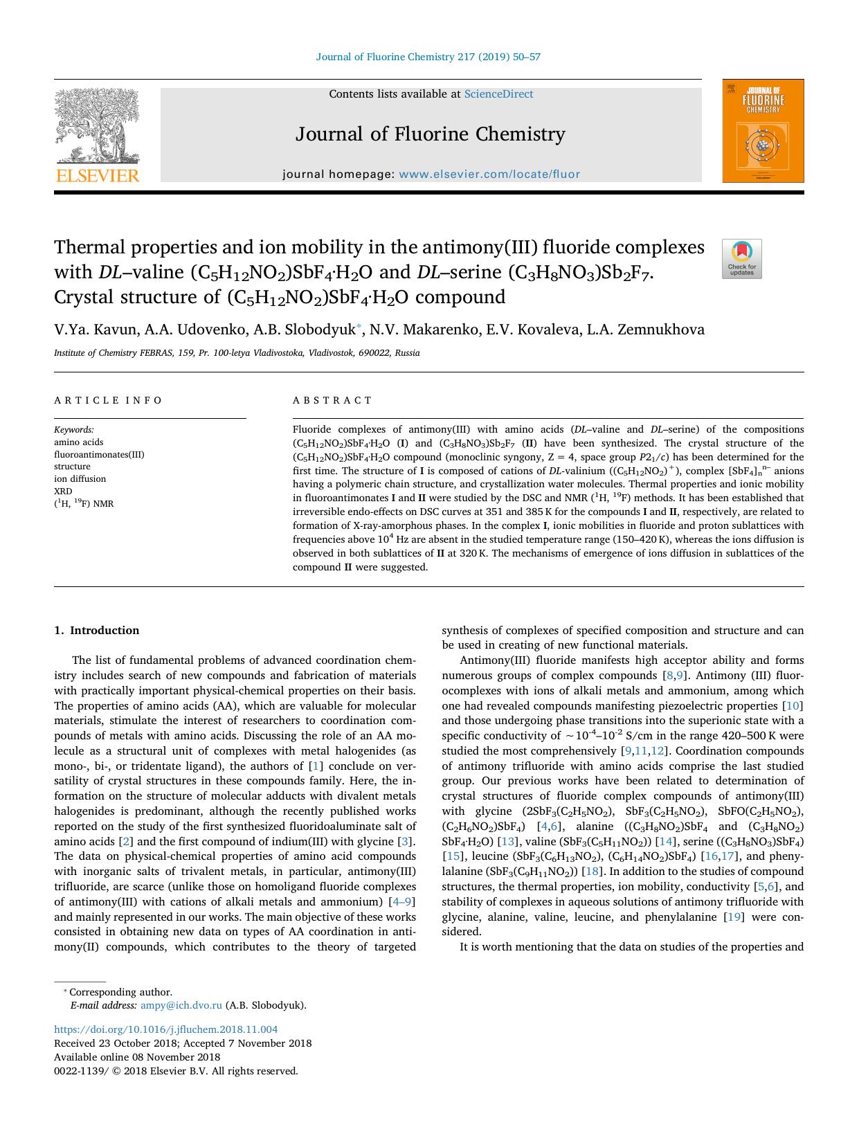 Thermal properties and ion mobility in the antimony(III) fluoride complexes with DLâvaline (C5H12NO2)SbF4Â·H2O and DLâserine (C3H8NO3)Sb2F7. Crystal structure of (C5H12NO2)SbF4Â·H2O compound by V.Ya. Kavun & A.A. Udovenko & A.B. Slobodyuk & N.V. Makarenko & E.V. Kovaleva & L.A. Zemnukhova
