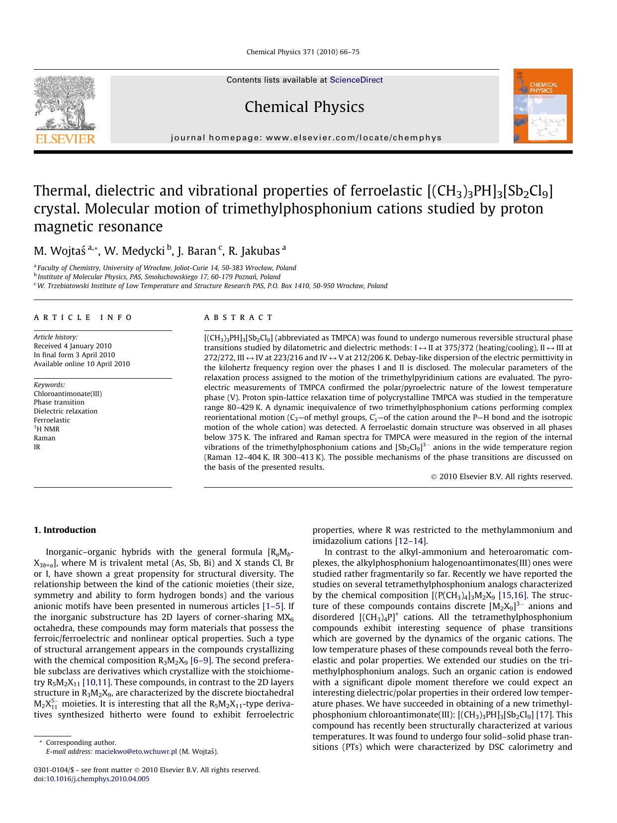 Thermal, dielectric and vibrational properties of ferroelastic [(CH3)3PH]3[Sb2Cl9] crystal. Molecular motion of trimethylphosphonium cations studied by proton magnetic resonance by M. Wojtaś; W. Medycki; J. Baran; R. Jakubas