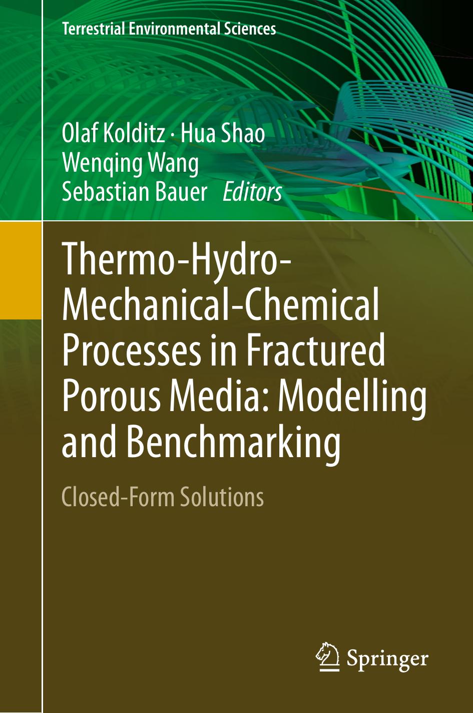 Thermo-Hydro-Mechanical-Chemical Processes in Fractured Porous Media: Modelling and Benchmarking by Olaf Kolditz