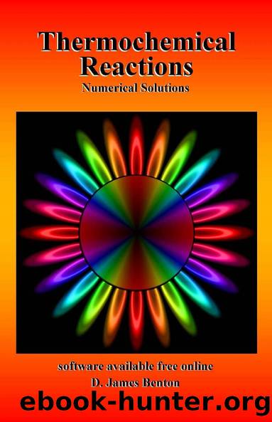 Thermochemical Reactions: Numerical Solutions by D. James Benton