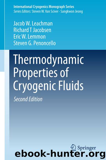 Thermodynamic Properties of Cryogenic Fluids by Jacob W. Leachman Richard T Jacobsen Eric W. Lemmon & Steven G. Penoncello