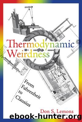 Thermodynamic Weirdness by Don S. Lemons