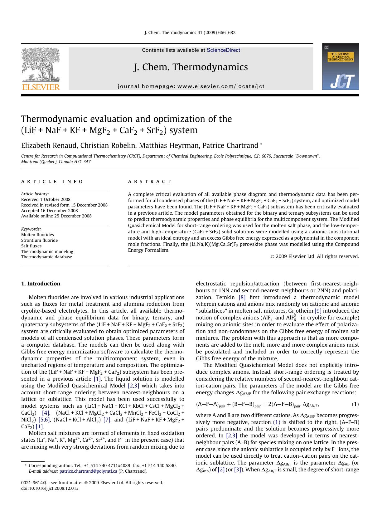 Thermodynamic evaluation and optimization of the (LiF+NaF+KF+MgF2+CaF2+SrF2) system by Elizabeth Renaud; Christian Robelin; Matthias Heyrman; Patrice Chartrand