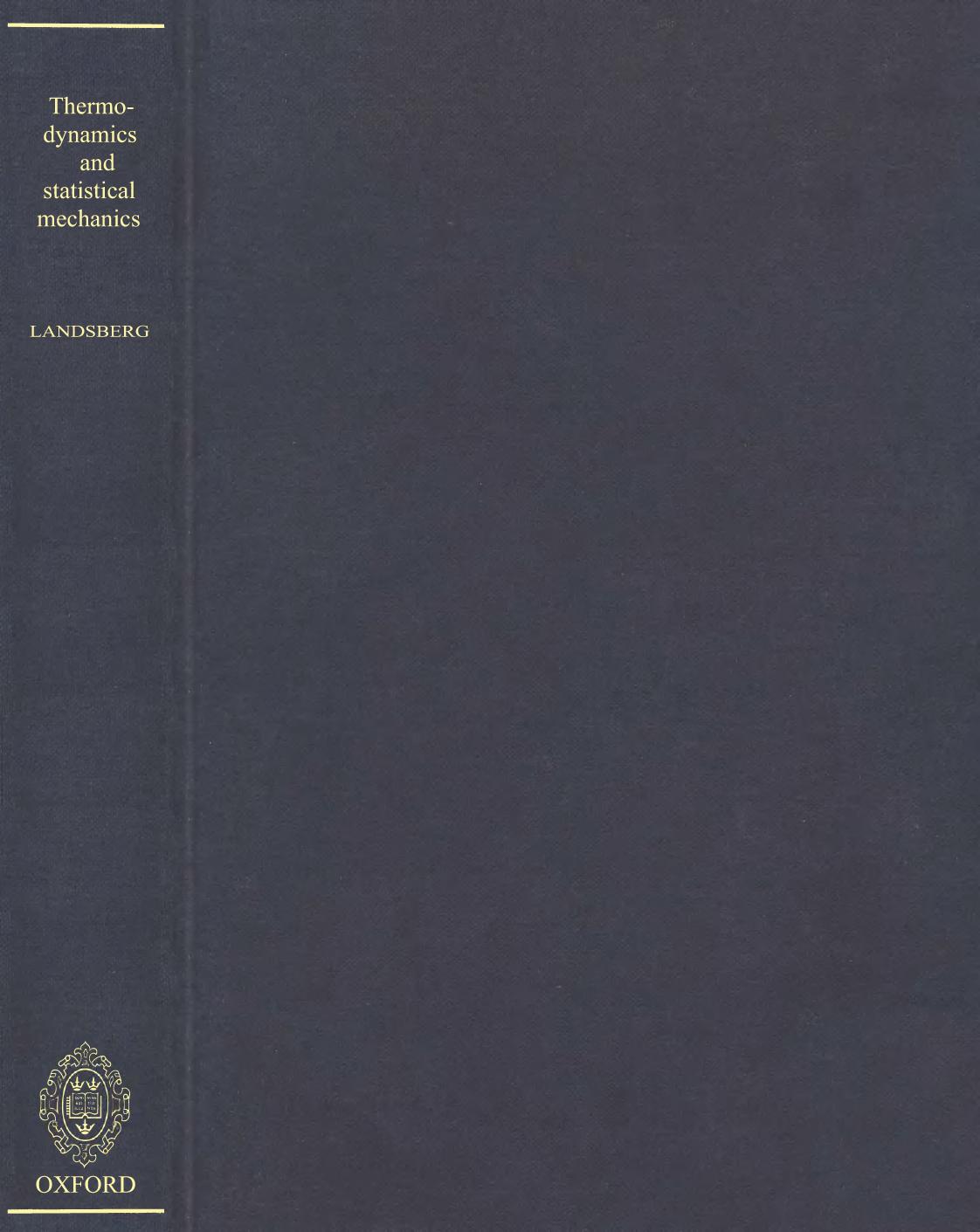 Thermodynamics and Statistical Mechanics by Landsberg Peter T