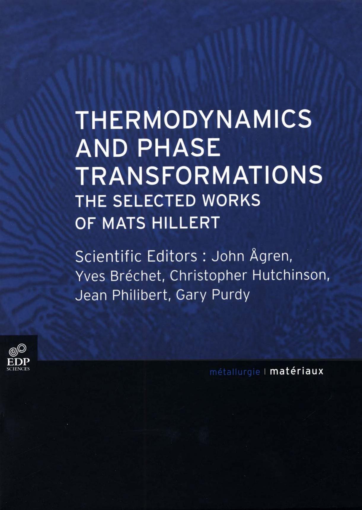Thermodynamics and phase transformations. The selected works by John Agren Yves Brechet Christopher Hutchinson Jean-Marc Philibert