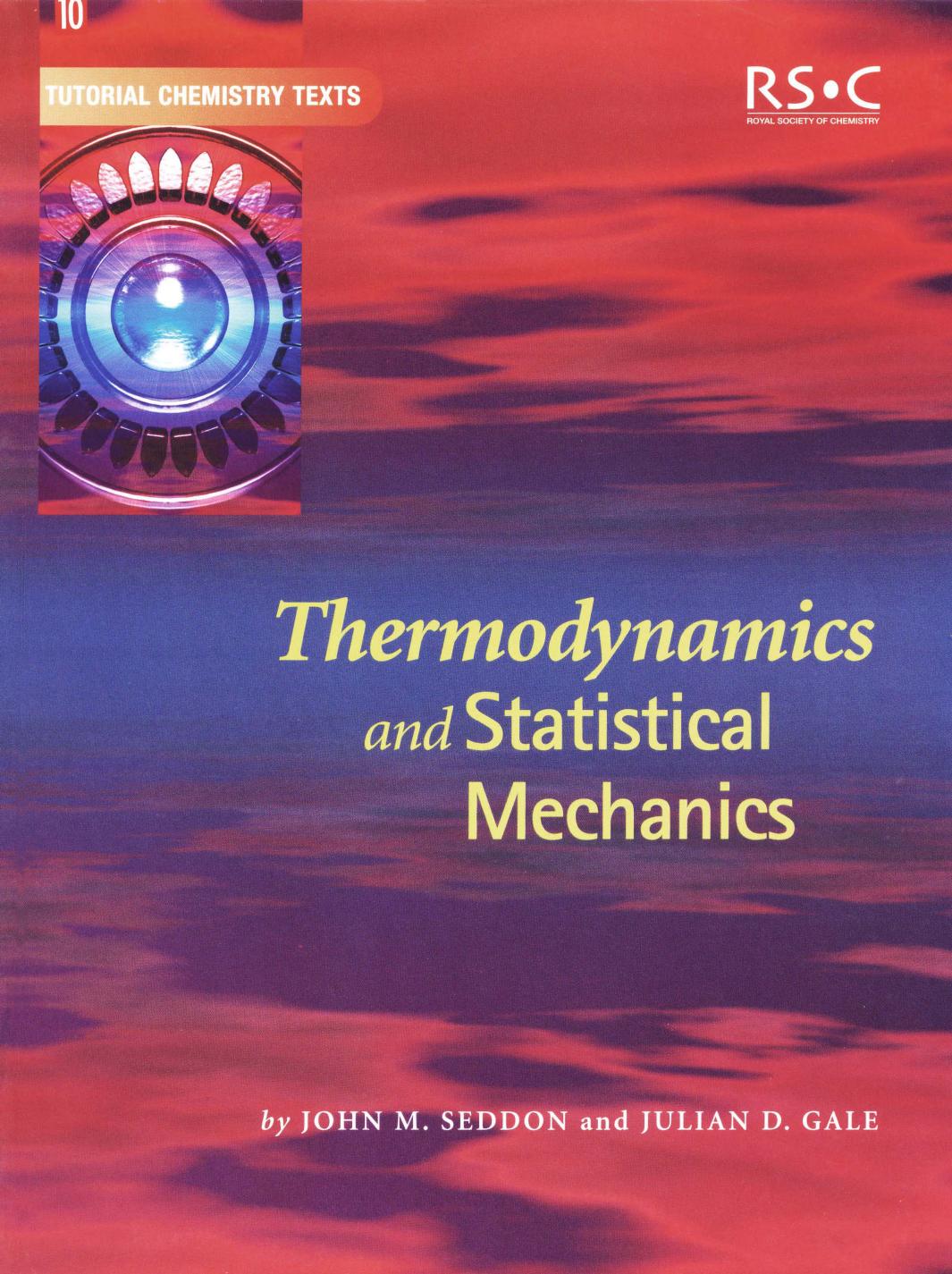 Thermodynamics and statistical mechanics by John M. Seddon Julian D. Gale