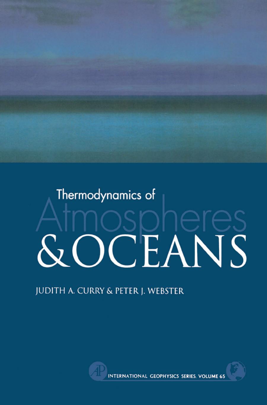 Thermodynamics of Atmospheres and Oceans by Judith A. Curry and Peter J. Webster (Eds.)