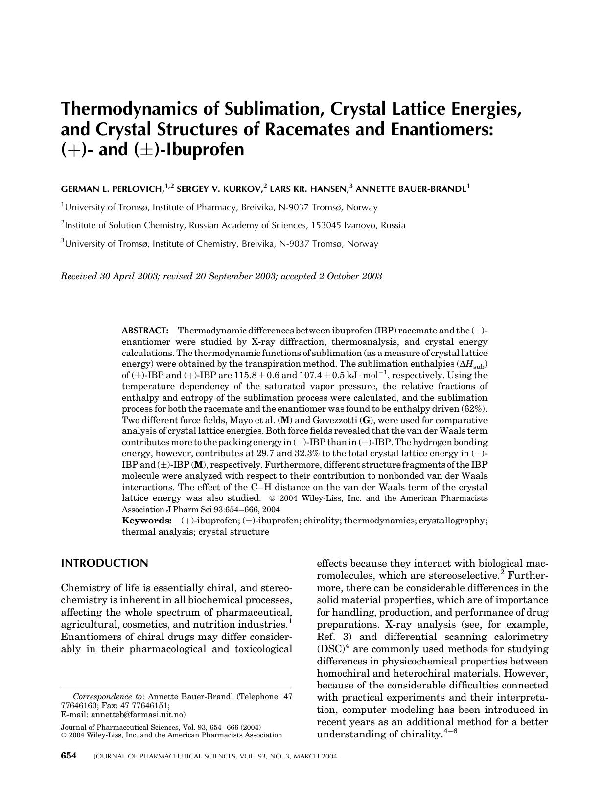 Thermodynamics of sublimation, crystal lattice energies, and crystal structures of racemates and enantiomers: (+)- and (Â±)-ibuprofen by Unknown