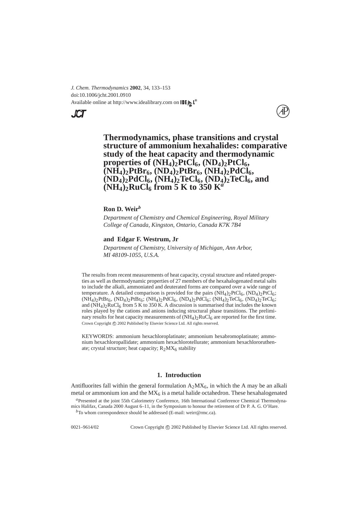 Thermodynamics, phase transitions and crystal structure of ammonium hexahalides: comparative study of the heat capacity and thermodynamic properties of (NH4)2PtCl6, (ND4)2PtCl6, (N by R. D. Weir & E. F. Westrum