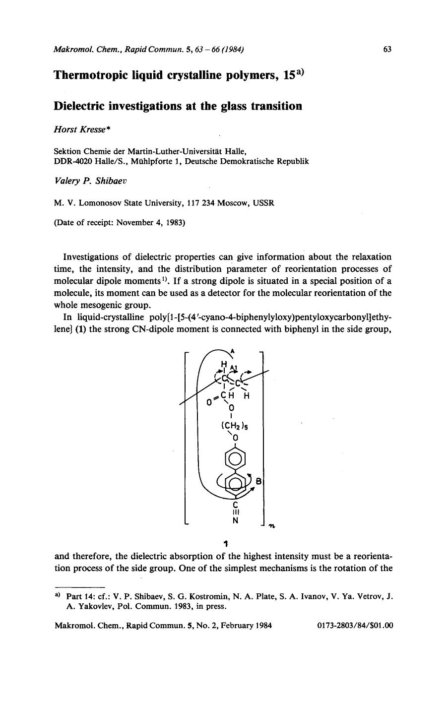 Thermotropic liquid crystalline polymers, 15 Dielectric investigations at the glass transition by Unknown