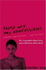 These Are My Confessions by Joy King & Electa Rome Parks & Cheryl Robinson & Méta Smith