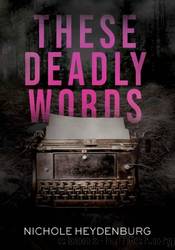 These Deadly Words by Nichole Heydenburg
