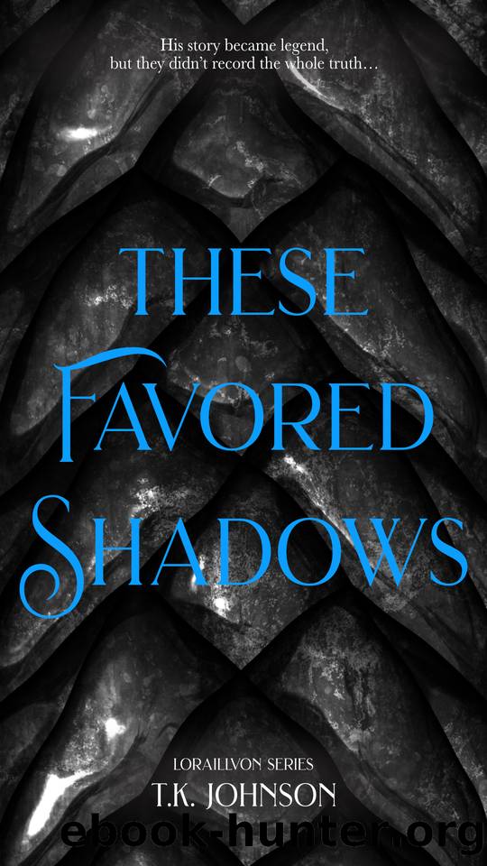 These Favored Shadows by T.K. Johnson