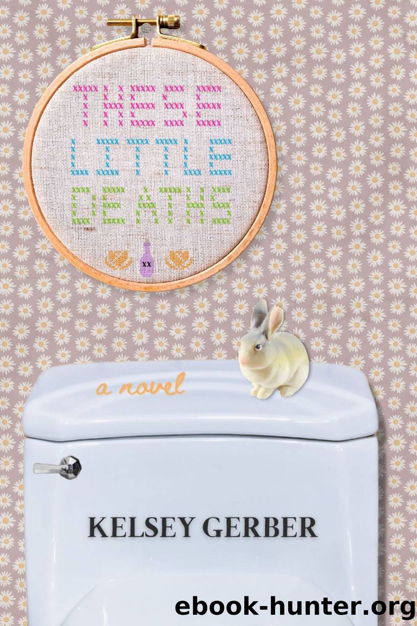 These Little Deaths by Kelsey Gerber