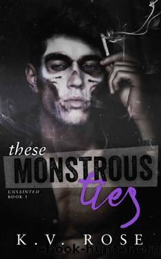 These Monstrous Ties_New Adult Dark Romance by K. V. Rose