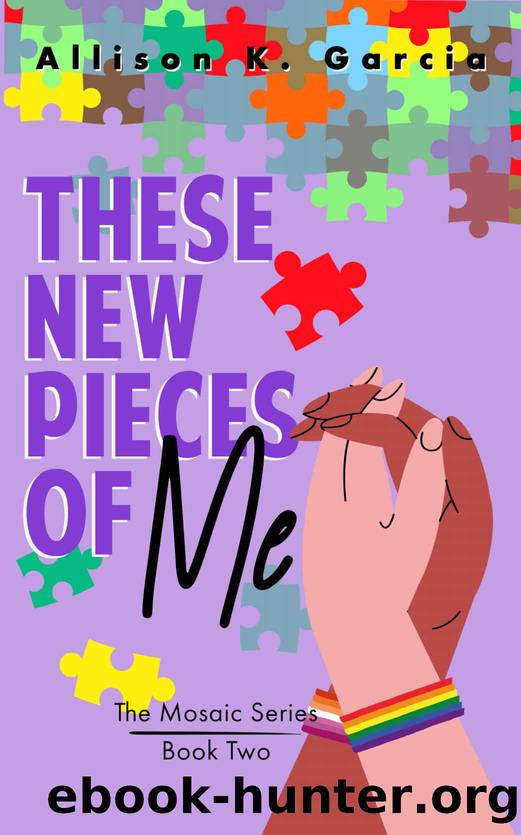 These New Pieces of Me by Garcia Allison K