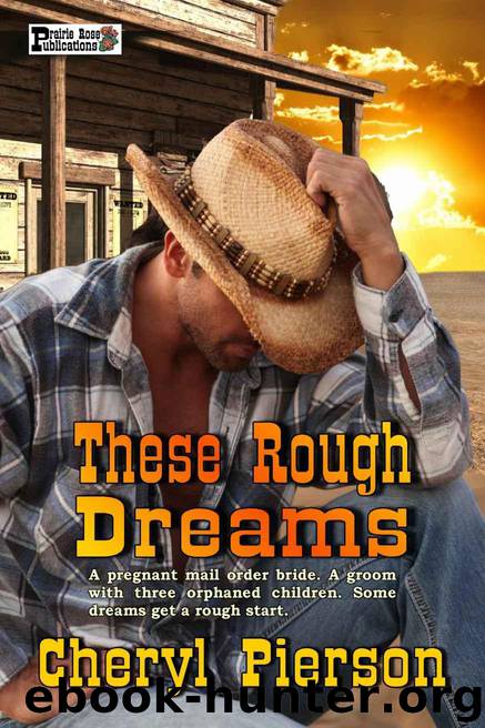 These Rough Dreams by Pierson Cheryl